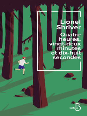 cover image of Quatre heures, vingt-deux minutes et dix-huit secondes